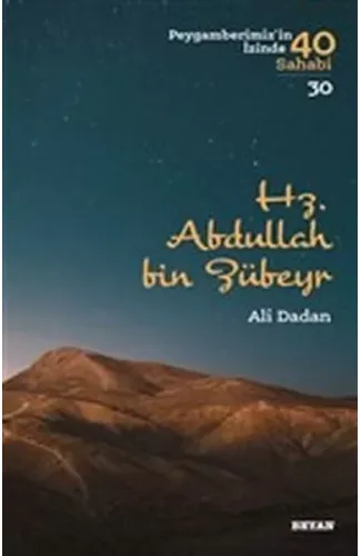 Hz. Abdullah bin Zübeyr - Peygamberimiz'in İzinde 40 Sahabi - 30