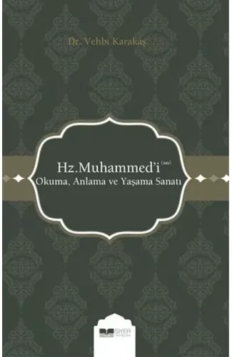 Hz. Muhammed'i (s.a.s) Okuma Anlama ve Yaşama Sanatı