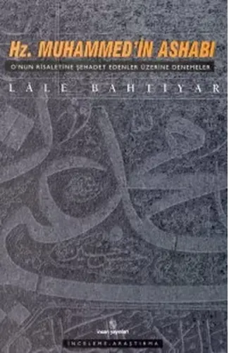 Hz. Muhammed’in Ashabı O’nun Risaletine Şehadet Edenler Üzerine Denemeler