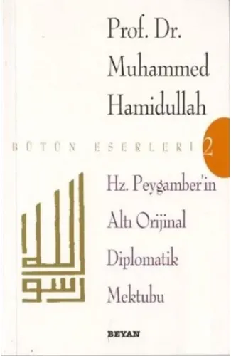 Hz. Peygamber'in Altı Orijinal Diplomatik Mektubu
