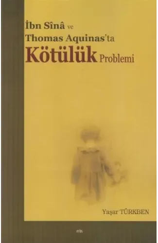 İbn Sina ve Thomas Aquinas'ta Kötülük Problemi