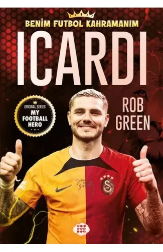 Icardı – Benim Futbol Kahramanım