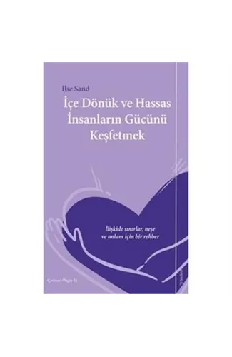İçe Dönük ve Hassas İnsanların Gücünü Keşfetmek
