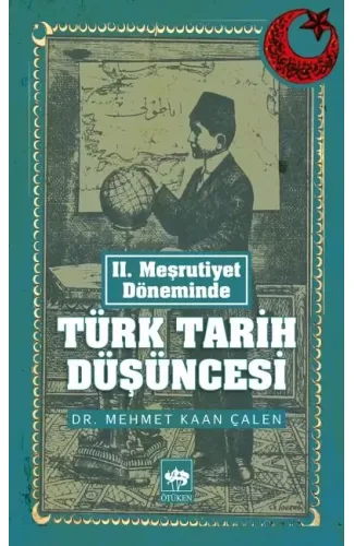 II. Meşrutiyet Döneminde Türk Tarih Düşüncesi