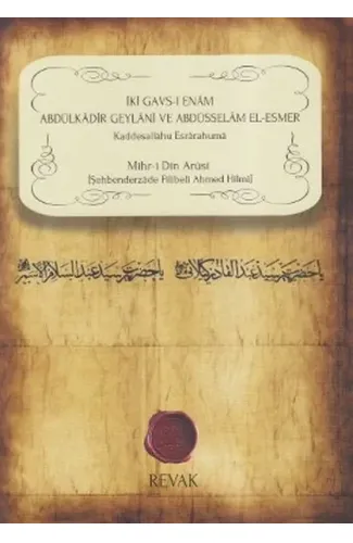 İki Gavs-ı Enam Abdülkadir Geylani ve Abdüsselam El-Esmer