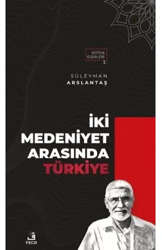 İki Medeniyet Arasında Türkiye