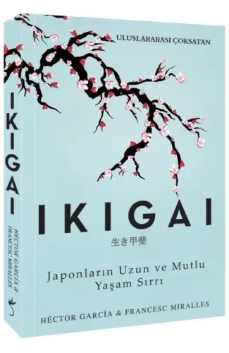 Ikigai - Japonların Uzun ve Mutlu Yaşam Sırrı