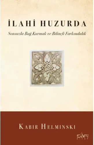 İlahi Huzurda & Sonsuzla Bağ Kurmak ve Bilinçli Farkındalık