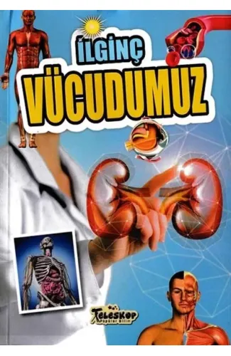 İlginç Vücudumuz - İlginç Bilgiler Serisi