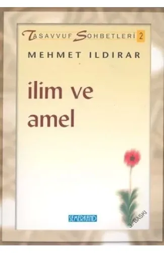 İlim ve Amel:  : Tasavvuf Sohbetleri 2