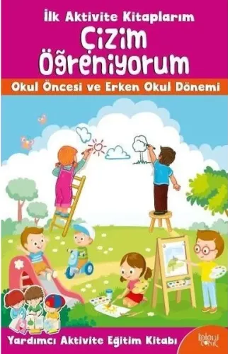 İlk Aktivite Kitaplarım - Çizim Öğreniyorum