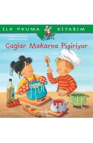 İlk Okuma Kitabım - Çağlar Makarna Pişiriyor