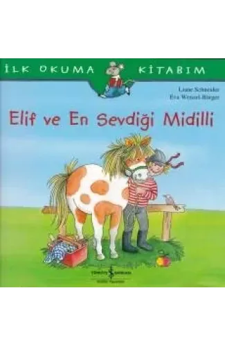 İlk Okuma Kitabım - Elif ve En Sevdiği Midilli