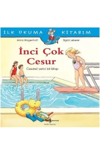 İlk Okuma Kitabım - İnci Çok Cesur