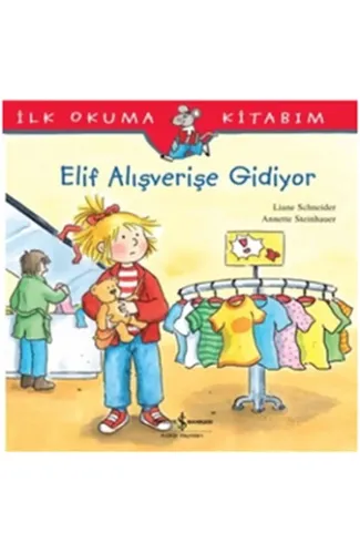 İlk Okuma Kitabım Elif Alışverişe Gidiyor