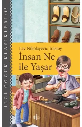 İnsan Ne İle Yaşar - Çocuk Klasikleri