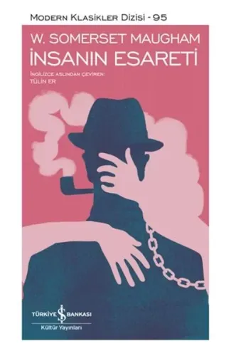 İnsanın Esareti - Modern Klasikler Dizisi (Şömizli)