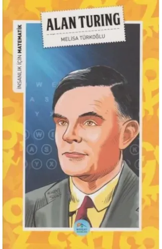 İnsanlık İçin Matematik Alan Turing