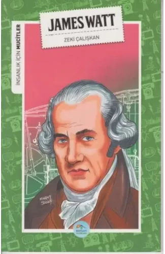 İnsanlık İçin Mucitler James Watt