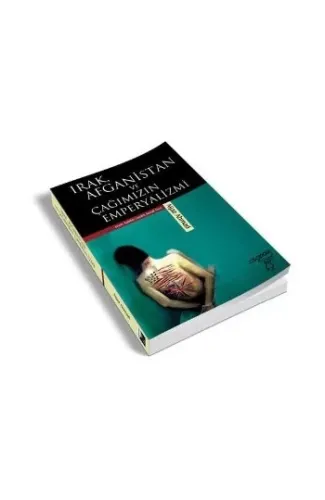 Irak, Afganistan ve Çağımızın Emperyalizmi