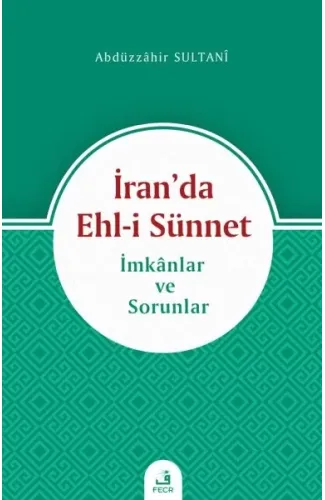 İran’da Ehl-i Sünnet - İmkanlar ve Sorunlar