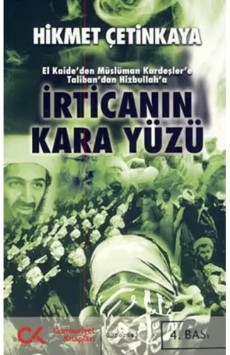 İrtica'nın Kara Yüzü  El Kaide'den Müslüman Kardeşler'e Taliban'dan Hizbullah'a