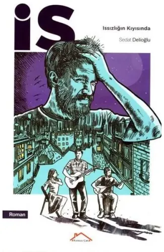 İs; Issızlığın Kıyısında