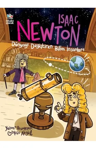 Isaac Newton - Dünyayı Değiştiren Bilim İnsanları
