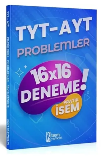 İsem 2022 TYT AYT Pratik İsem Kazandıran Problemler 16x16 Deneme İsem Yayıncılık