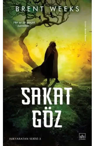 Işıkyaratan Serisi 3 - Sakat Göz