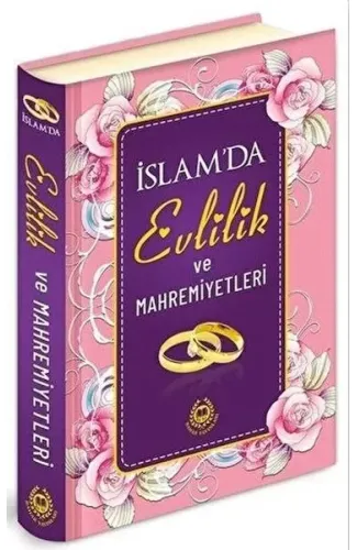 İslam'da Evlilik ve Mahremiyetleri (Ciltli)