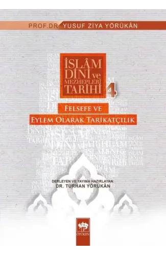 İslam Dini ve Mezhepleri Tarihi 4: Felsefe ve Eylem Olarak Tarikatçılık