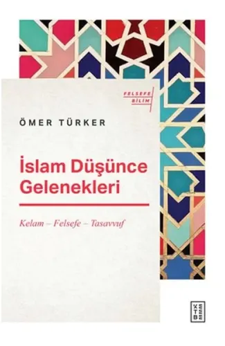 İslam Düşünce Gelenekleri - Kelam-Felsefe-Tasavvuf