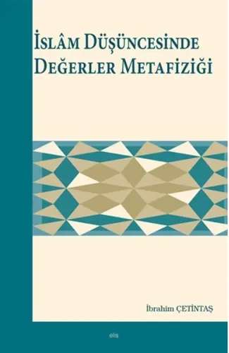 İslam Düşüncesinde Değerler Metafiziği