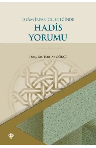 İslam İrfan Geleneğinde Hadis Yorumu