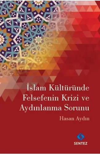 İslam Kültüründe Felsefenin Krizi ve Aydınlanma Sorunu