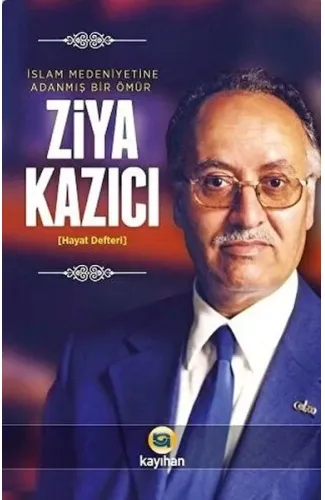 İslam Medeniyetine Adanmış Bir Ömür