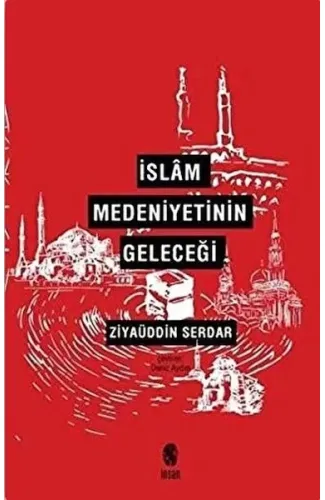 İslam Medeniyetinin Geleceği