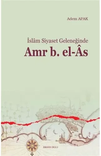 İslam Siyaset Geleneğinde Amr b. El-As