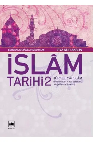 İslam Tarihi 2 - Türkler ve İslam