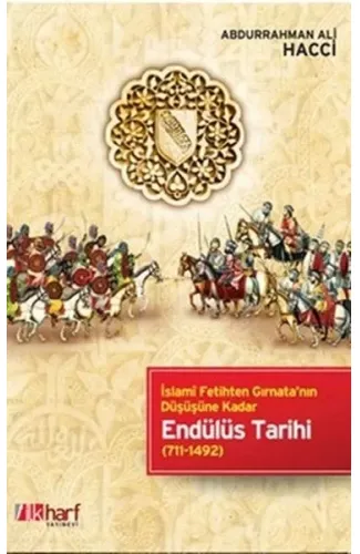 İslami Fetihten Gırnata'nın Düşüşüne Kadar Endülüs Tarihi