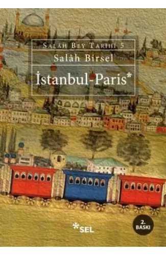 İstanbul - Paris - Salah Bey Tarihi 5
