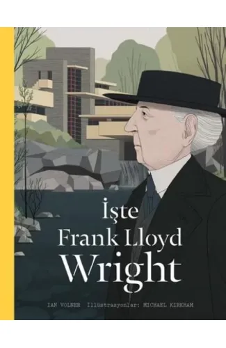 İşte Frank Lloyd Wright