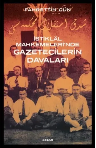 İstiklal Mahkemeleri'nde Gazetecilerin Davaları