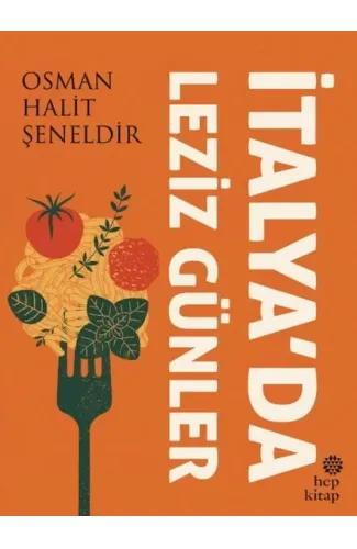 İtalya’da Leziz Günler