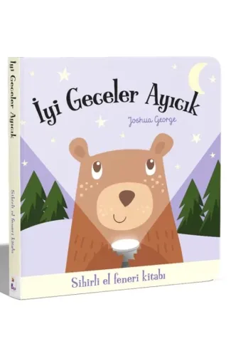 İyi Geceler Ayıcık – Sihirli El Feneri Kitabı