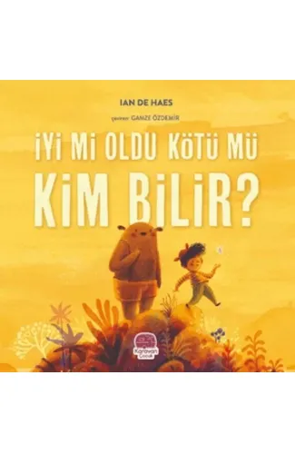 İyi mi Oldu Kötü mü Kim Bilir?