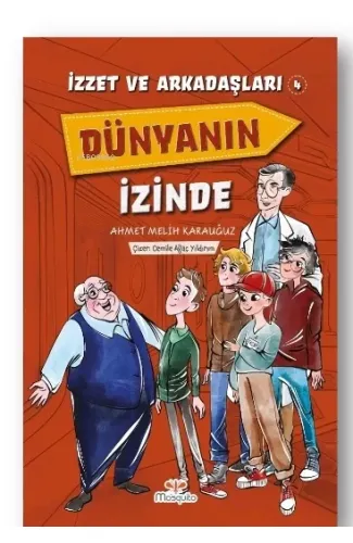İzzet Ve Arkadaşları Dünyanın İzinde Yazarı