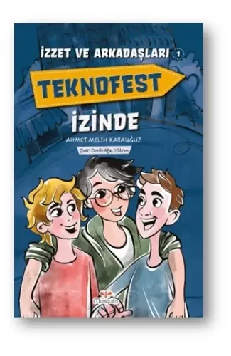 İzzet Ve Arkadaşları Teknofest İzinde