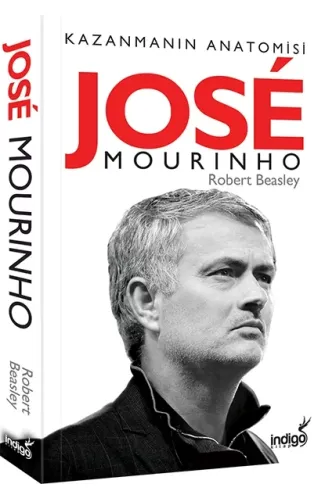 Jose Mourinho - Kazanmanın Anatomisi